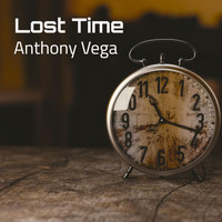 Anthony Vega - Lost Time
