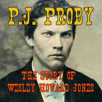 P.J. Proby - The Story of Wesley Howard Jones
