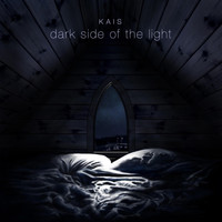 Kais - Dark Side of the Light