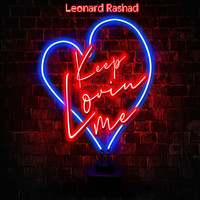 Leonard Rashad - Keep Lovin Me