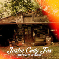 Justin Cody Fox - Halfway to Nashville