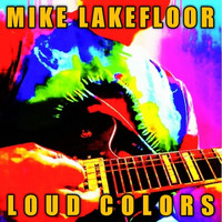 Mike Lakefloor - Loud Colors