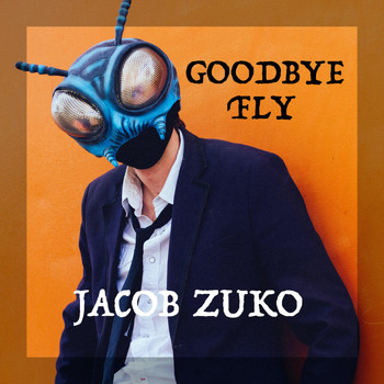Jacob Zuko - Goodbye Fly
