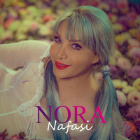 Nora - Nafasi (Explicit)