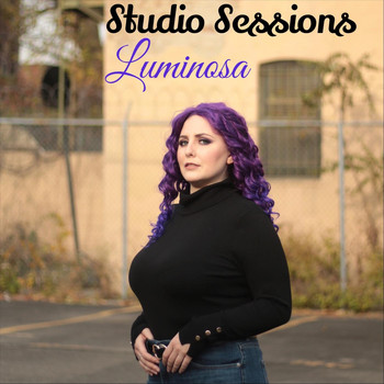 Luminosa - Studio Sessions (Explicit)