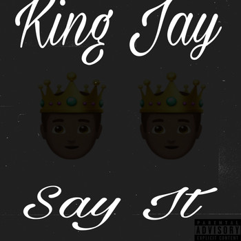 King Jay - Say It