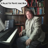 Danny White - A Ballad for Private Bone Spur
