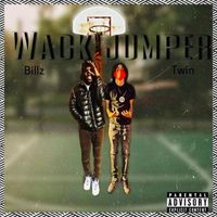 Billz - Wack Jumper(remix) (Explicit)