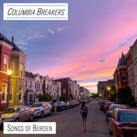 Columbia Breakers - Songs of Burden