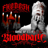 Fhedesh - Wake up It's a Bloodbath
