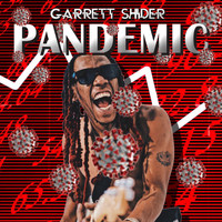 Garrett Shider - Pandemic (Explicit)