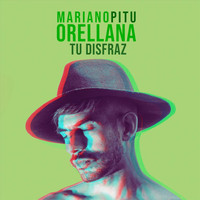 Mariano Pitu Orellana - Tu Disfraz