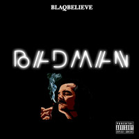 Blaqbelieve - Badman (Live) (Explicit)