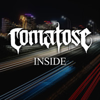 Comatose - Inside