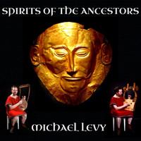 Michael Levy - Spirits of the Ancestors