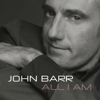 John Barr - All I Am