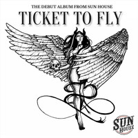 Sun House - Ticket to Fly (Explicit)