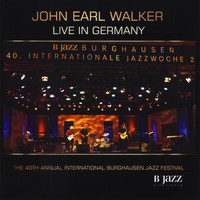 John Earl Walker - Live In Germany