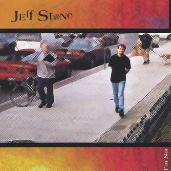 Jeff Stone - I'm Not