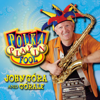 John Gora & Gorale - Polka Playin' Fool