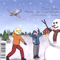 John Fallon - Home For Christmas (Christmastime In Paradise)