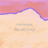 John Barber - Feeling Songs