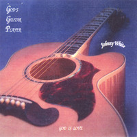 Johnny White - God Is Love