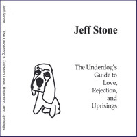 Jeff Stone - The Underdog's Guide to Love, Rejection, and Uprisings