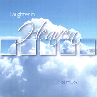 Joe McCoy - Laughter in Heaven