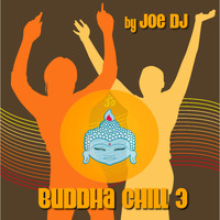 Joe DJ - Buddha Chill 3