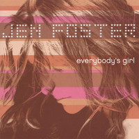 Jen Foster - Everybody's Girl