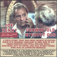 Joe Penny - Growin' Old Without God