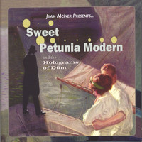 Jimm McIver - Sweet Petunia Modern and The Holograms of Düm