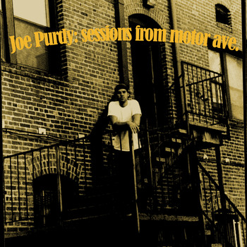 Joe Purdy - Sessions From Motor Ave.