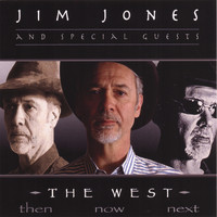 Jim Jones - The West: Then...Now...Next