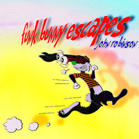 John Robinson - Funk Bunny Escapes!
