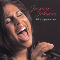 Jessica Johnson - Till It Happens To You