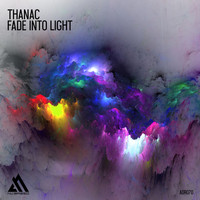 Thanac - Fade Into Light