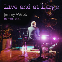 Jimmy Webb - LIVE AND AT LARGE