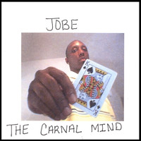 Jobe - The Carnal Mind