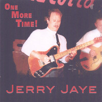 Jerry Jaye - One More Time