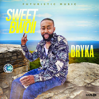 Bryka - Sweet Bwoii