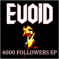 Evoid - 4000 Follower EP
