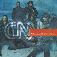 Waltari & Angelit - Channel Nordica (20th Anniversary Edition)