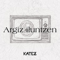 Katez - Argiz Iluntzen