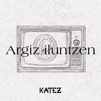 Katez - Argiz Iluntzen