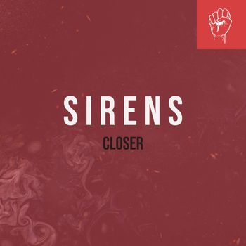 Sirens - Closer
