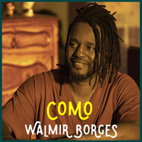 Walmir Borges - Como?