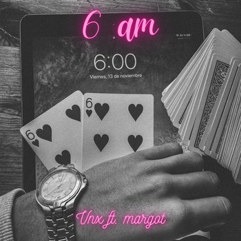 Vnx - 6 am