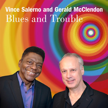 Vince Salerno & Gerald McClendon - Blues and Trouble
